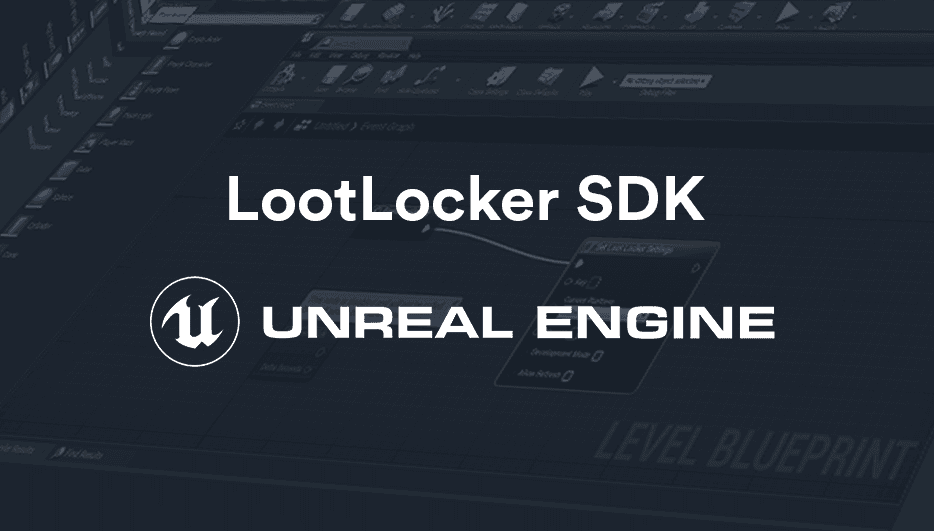 LootLocker Unreal SDK hero image