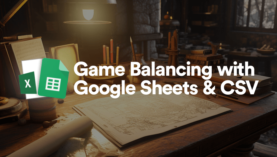 Game Balancing with Google Sheets and CSV hero image