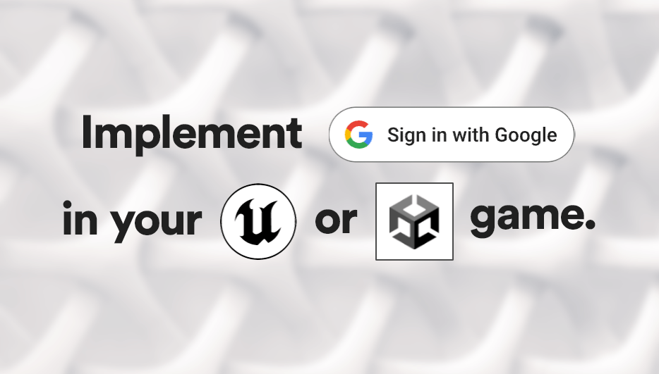 Implement Sign in with Google in your Unity & Unreal Game hero image