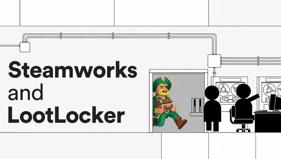 Launching on Steam with Steamworks & LootLocker hero image