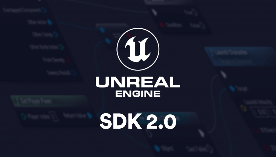 The Unreal Engine SDK 2.0 is Here! hero image